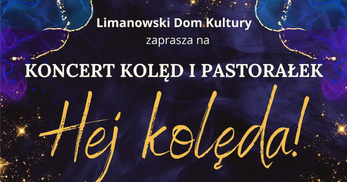 Koncert Hej Kolęda z Karoliną Szczurowską w LDK Limanowa in