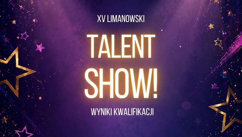 Sprawdź kto znalazł się w finale XV Limanowskiego Talent Show! - zdjęcie 1