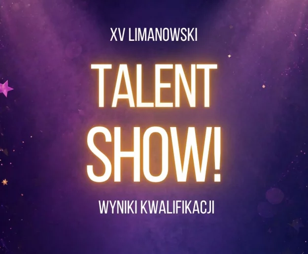 Sprawdź kto znalazł się w finale XV Limanowskiego Talent Show! - Zdjęcie główne