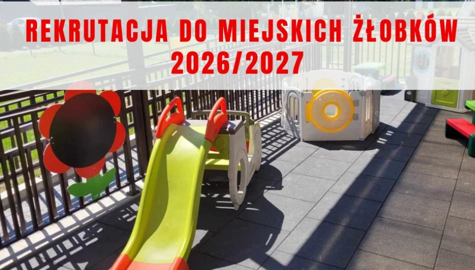Rekrutacja do miejskich żłobków 2026/2027 - zdjęcie 1
