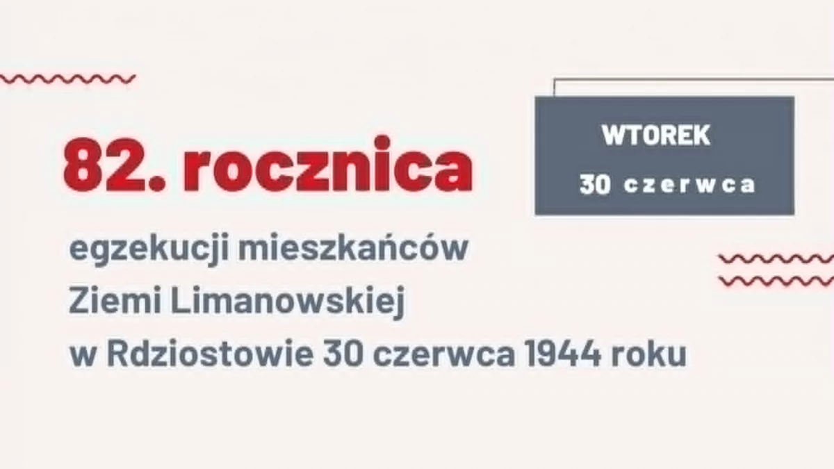 Zaproszenie na 82. rocznicę egzekucji mieszkańców Limanowej i Ziemi Limanowskiej w Rdziostowie