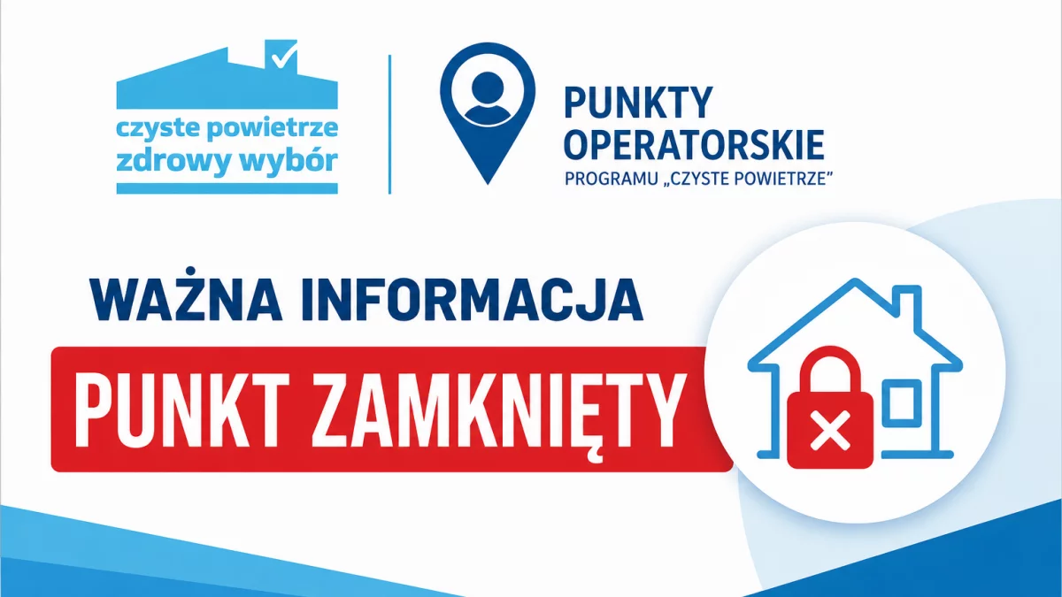 Informacja dla mieszkańców–Punkt Konsultacyjno-Informacyjny i Operatorski Programu Czyste Powietrze