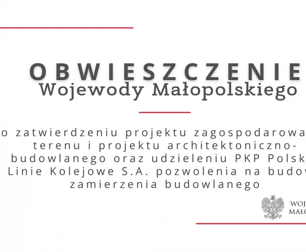 Obwieszczenie Wojewody Małopolskiego o zatwierdzeniu projektu oraz udzieleniu pozwolenia - Zdjęcie główne