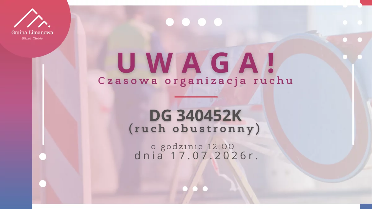 Czasowa organizacja ruchu na drodze DG 340452K dnia 17.07