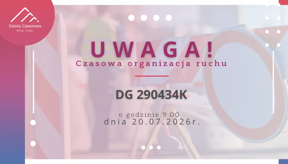 Czasowa organizacja ruchu na drodze DG 290434K dnia 20.07 - zdjęcie 1