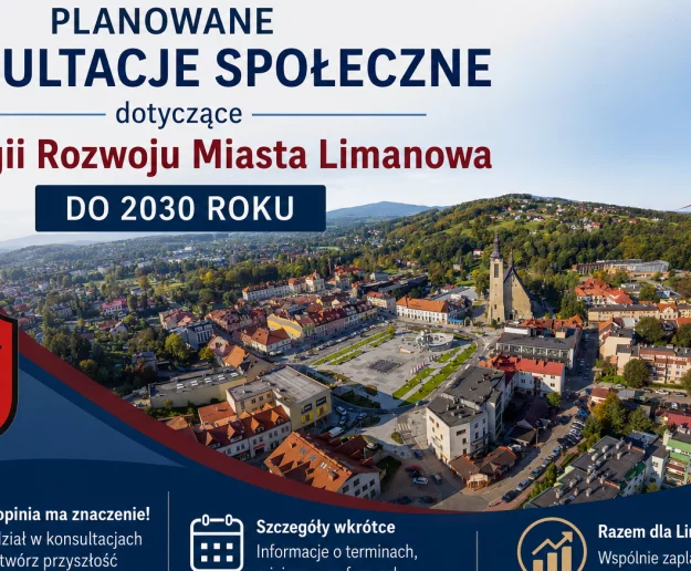 OGŁOSZENIE Burmistrza Miasta Limanowa o przeprowadzeniu konsultacji z mieszkańcami i innymi interesariuszami projektu Strategii Rozwoju Miasta Limanowa do 2030 roku - Zdjęcie główne