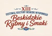 XIII Festiwal Kultury Beskidu Wyspowego „Beskidzkie Rytmy i Smaki” - zdjęcie główne