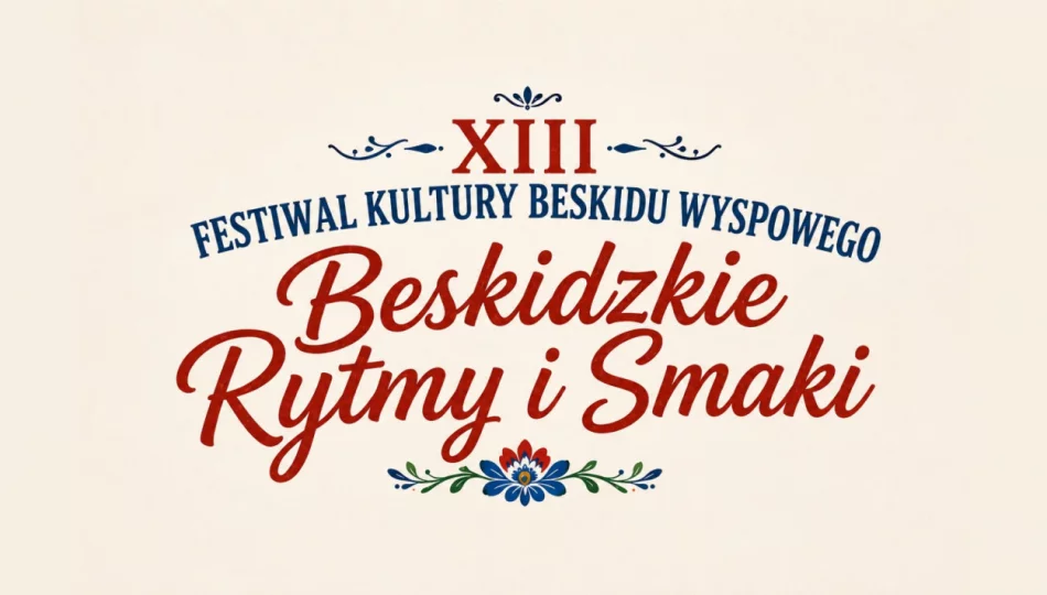 XIII Festiwal Kultury Beskidu Wyspowego „Beskidzkie Rytmy i Smaki” - zdjęcie 1