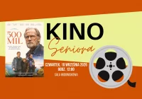 "500 mil" 10 września w Kinie Seniora - zdjęcie główne