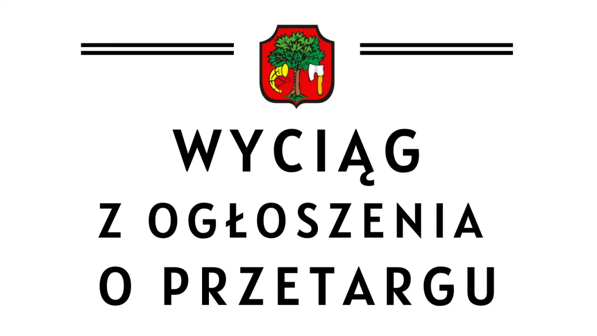 Wyciąg z ogłoszenia o przetargu