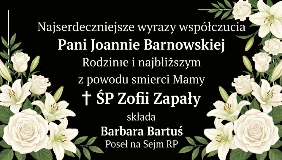 Kondolencje od poseł Barbary Bartuś po śmierci ŚP. Zofii Zapały - zdjęcie 1