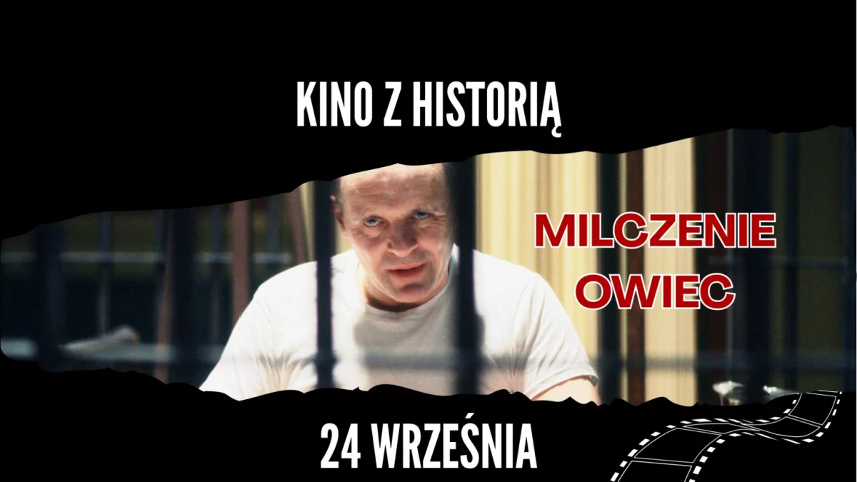 Kultowe "Milczenie owiec" we wrześniowym Kinie z Historią!