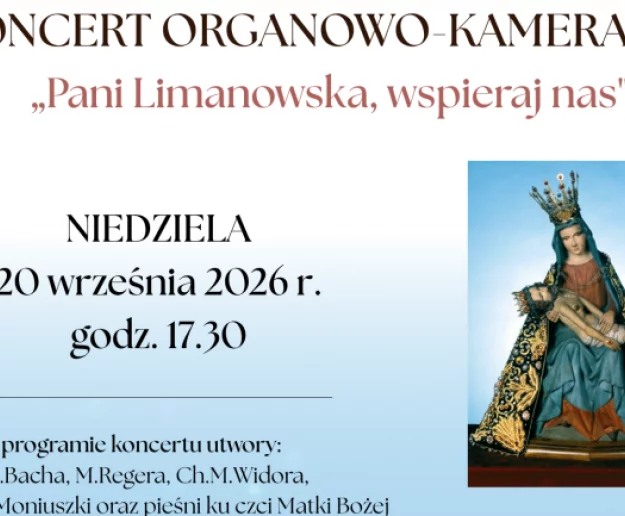 Koncert organowo-kameralny „Pani Limanowska, wspieraj nas” – 20 września w limanowskiej bazylice - Zdjęcie główne
