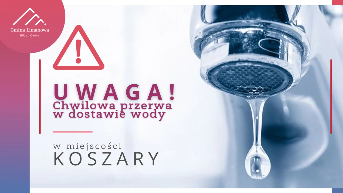 Chwilowa przerwa w dostawie wody w miejscowości Koszary