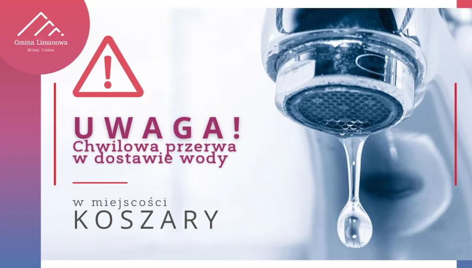 Chwilowa przerwa w dostawie wody w miejscowości Koszary - zdjęcie 1