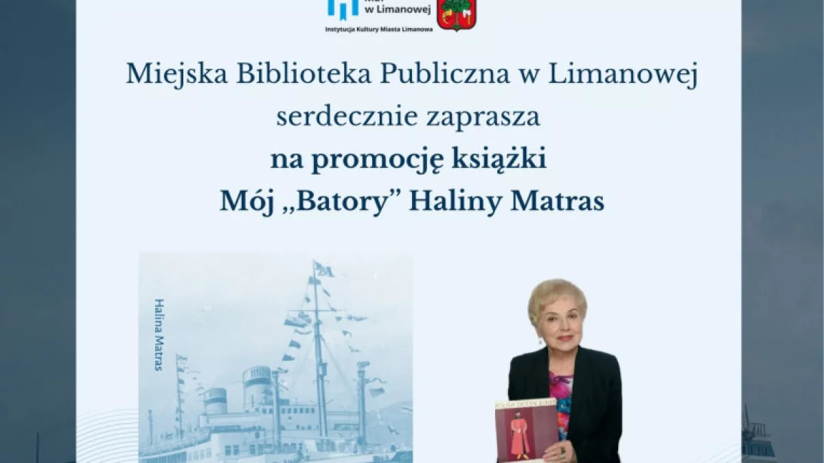  Spotkanie autorskie z Haliną Matras połączone z promocją książki Mój „Batory”