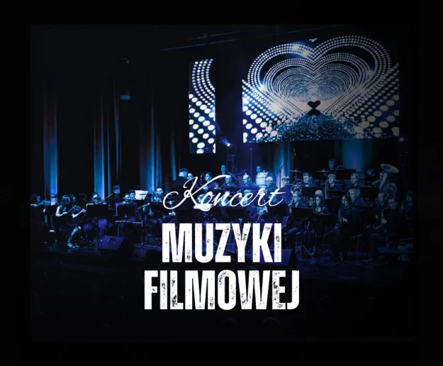 Muzyczna podróż przez świat kina – Koncert Muzyki Filmowej w LDK - Zdjęcie główne