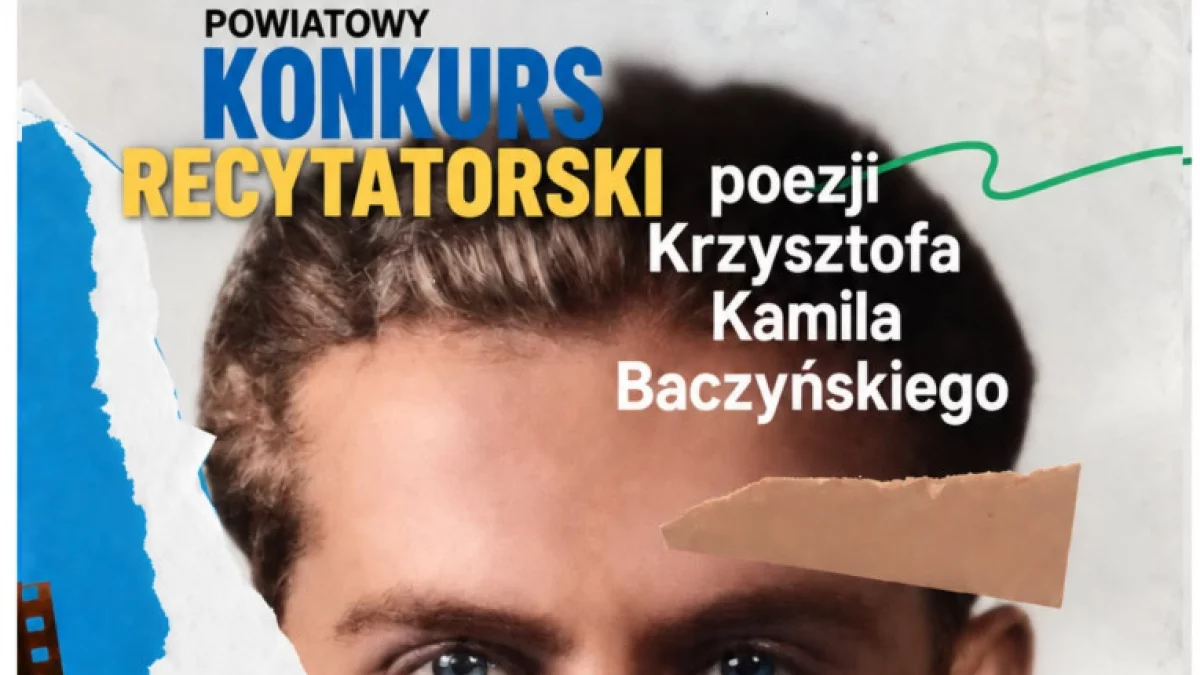 Zaproszenie do udziału w Konkursie Recytatorskim „Poezja Krzysztofa Kamila Baczyńskiego”
