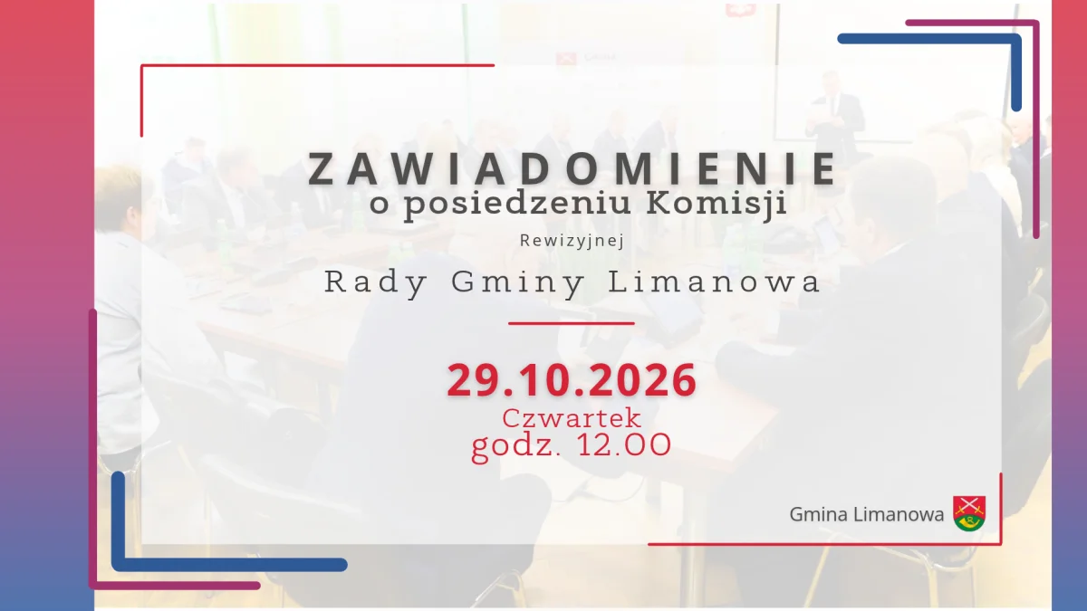 Zawiadomienie o posiedzeniu Komisji Rewizyjnej Rady Gminy Limanowa - 29.10