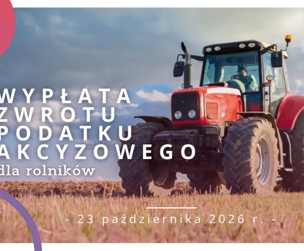Wypłata zwrotu podatku akcyzowego dla rolników w dniu 23 października 2026 r - Zdjęcie główne