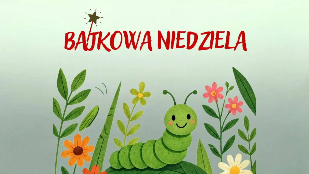 Bajkowa Niedziela w LDK – poznajcie Gąsienicę Matyldę!