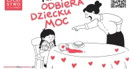 WSPIERAJ DZIECIŃSTWO MOCY BEZ PRZEMOCY  - zdjęcie 2