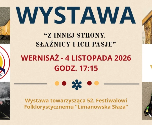 „Z innej strony. Słaźnicy i ich pasje” - ludzie wielu talentów podczas 52. „Limanowskiej Słazy”! - Zdjęcie główne