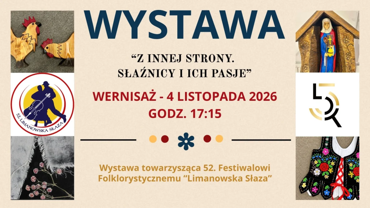 „Z innej strony. Słaźnicy i ich pasje” - ludzie wielu talentów podczas 52. „Limanowskiej Słazy”!