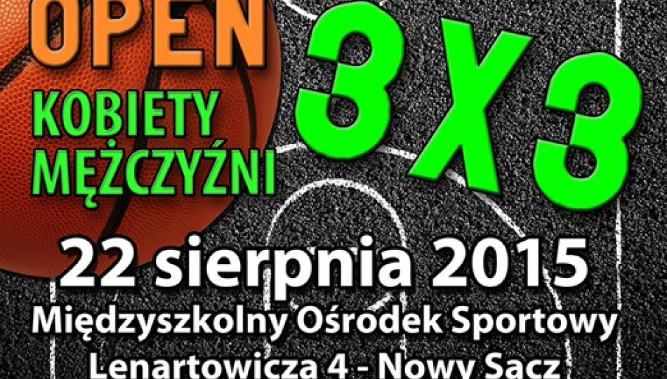 III Sądecki Streetball Open. Trwają zapisy. - zdjęcie 1