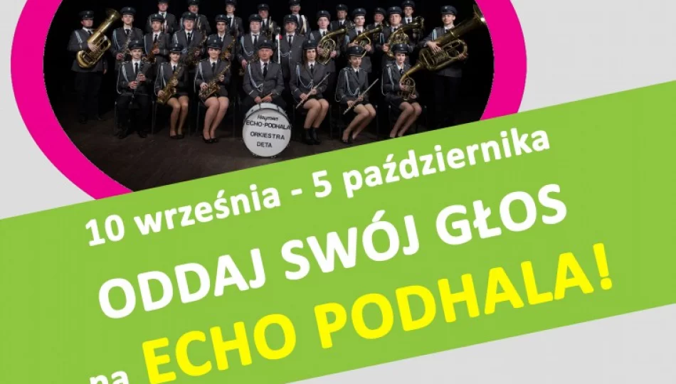 Zagłosuj na Orkiestrę Dętą "Echo Podhala" w III edycji Budżetu Obywatelskiego - zostały jeszcze dwa dni! - zdjęcie 1