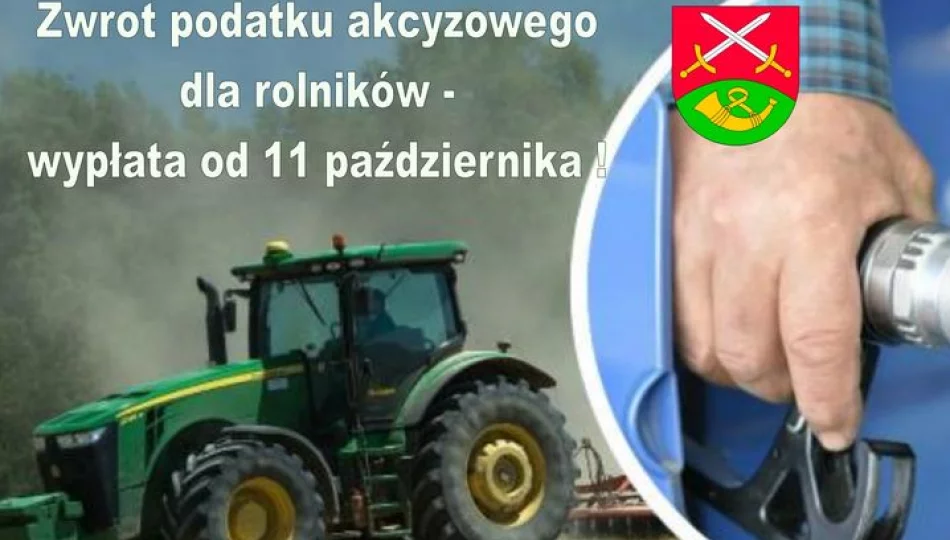 Od 11 października  - wypłata świadczeń za zwrot podatku akcyzowego dla rolników - zdjęcie 1