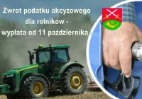 Od 11 października  - wypłata świadczeń za zwrot podatku akcyzowego dla rolników - zdjęcie główne