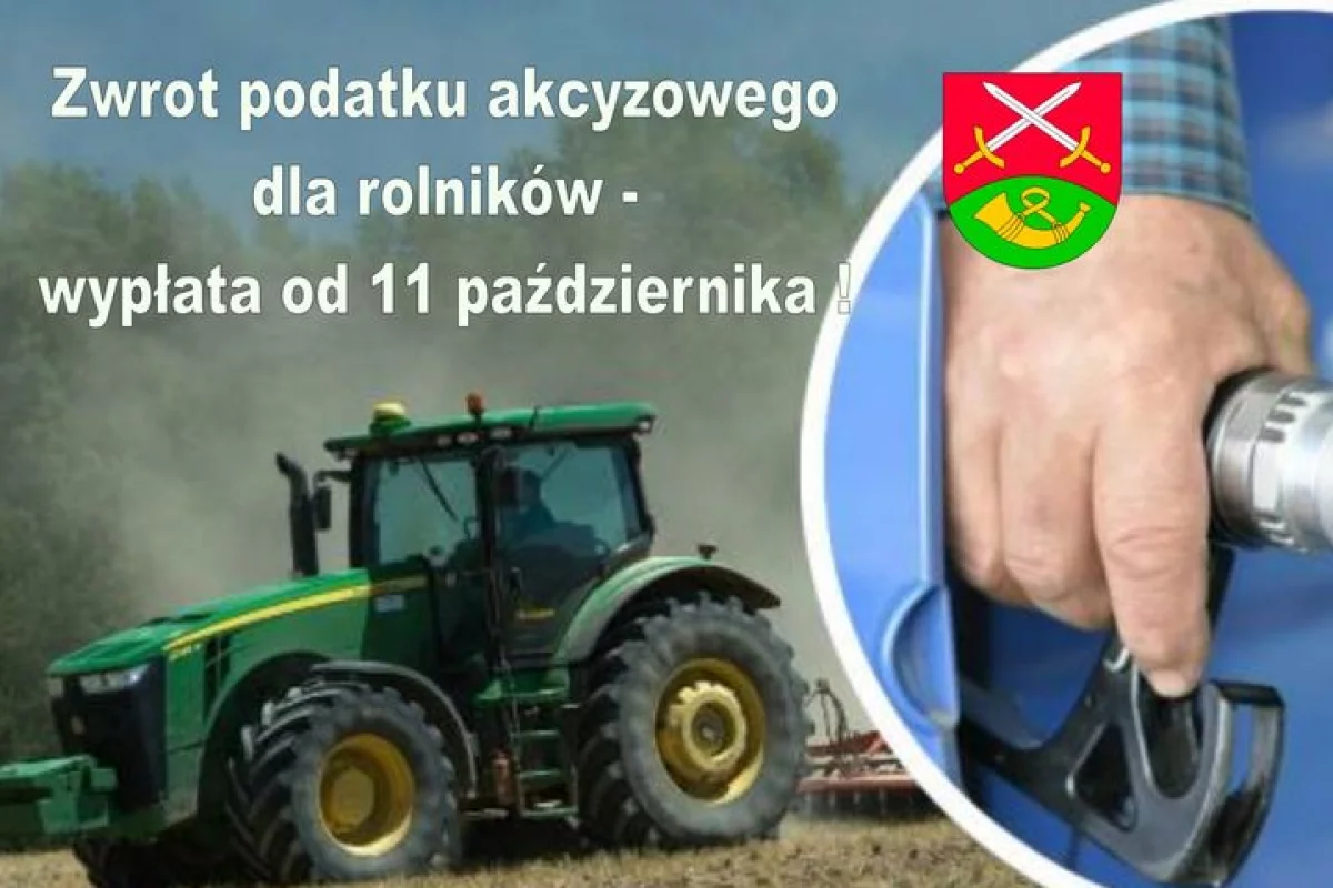 Od 11 października  - wypłata świadczeń za zwrot podatku akcyzowego dla rolników