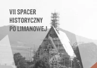 W sobotę VII Spacer Historyczny po Limanowej - zdjęcie główne