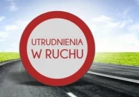 UWAGA ZMIANA ORGANIZACJI RUCHU - zdjęcie główne