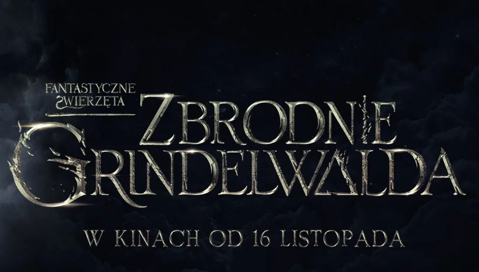 Premiera w kinie Klaps - "Fantastyczne zwierzęta 2: Zbrodnie Grindelwalda" od 16 listopada! - zdjęcie 1