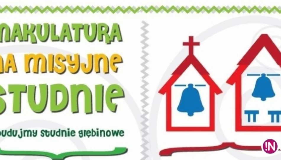 „Makulatura na misyjne studnie” - zdjęcie 1