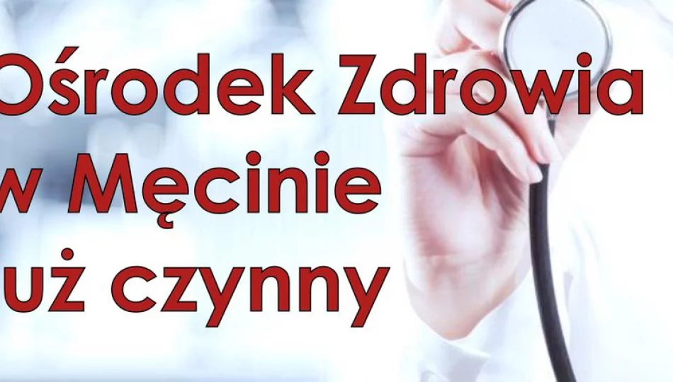 NZOZ w Męcinie już działa  - zdjęcie 1