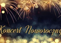 Już w najbliższą sobotę KONCERT NOWOROCZNY 2019! - zdjęcie główne