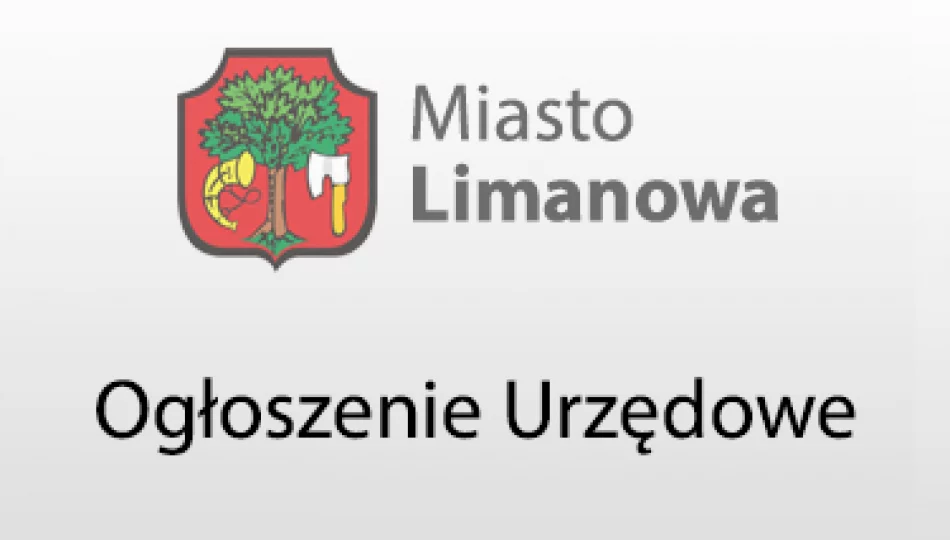 Ogłoszenie Burmistrza MIasta Limanowa z dnia 08.01.2019 r.  - zdjęcie 1