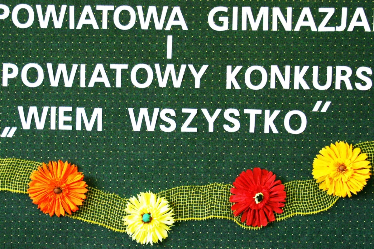 XVI Powiatowa Gimnazjada i I Powiatowy Konkurs „Wiem Wszystko”