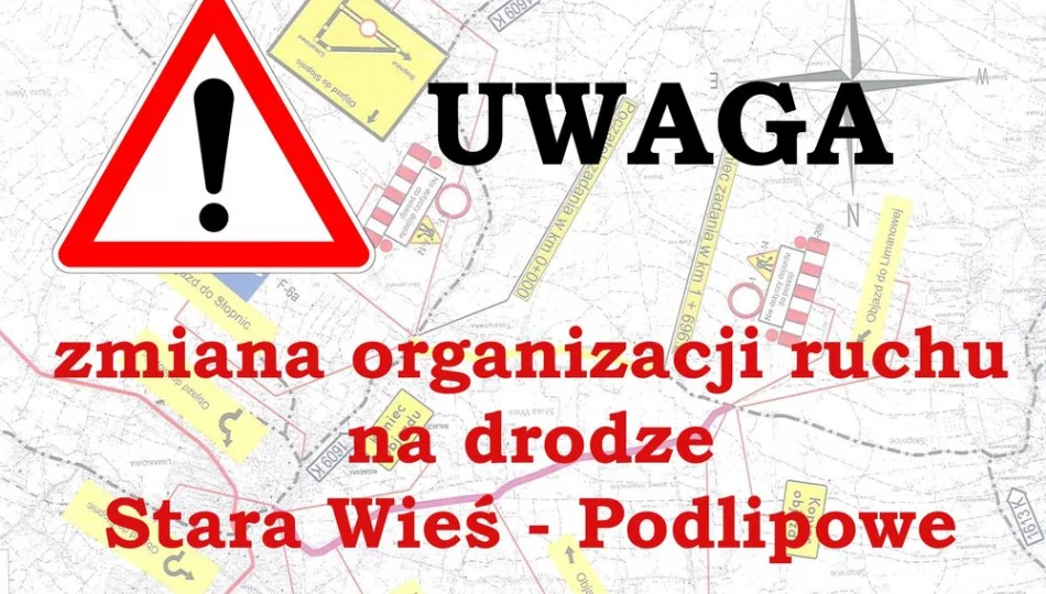 Uwaga  - zmiana organizacji ruchu w Starej Wsi - zdjęcie 1