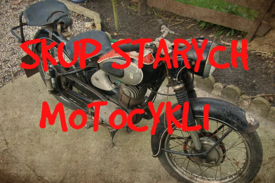 KUPIĘ/ SKUP starych zabytkowych motocykli, motorowerów!!! - zdjęcie 1