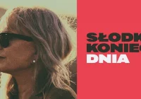 "Słodki koniec dnia" od 31 maja w kinie Klaps! - zdjęcie główne