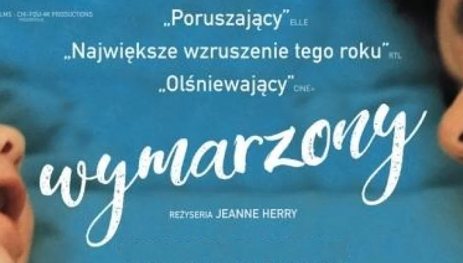 "Wymarzony" od 7 czerwca w kinie Klaps! - zdjęcie 1