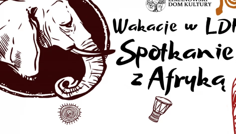 Wakacje z Afryką – program warsztatów - zdjęcie 1