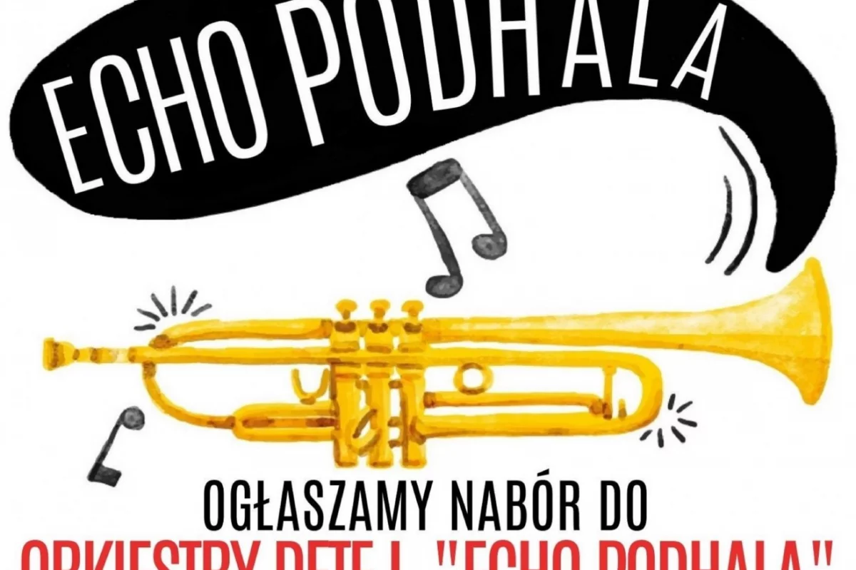 Ogłaszamy nabór do Orkiestry "Echo Podhala"!
