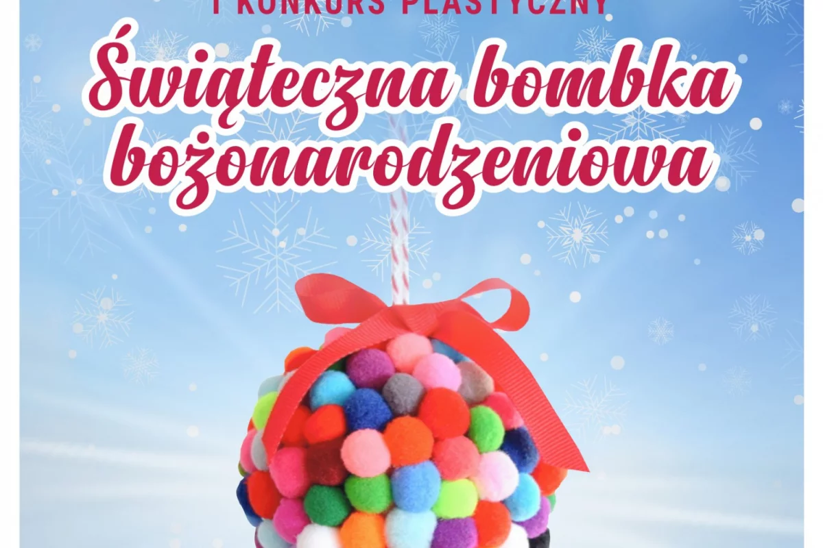 Zostań autorem najpiękniejszej bombki bożonarodzeniowej - ogłaszamy konkurs!