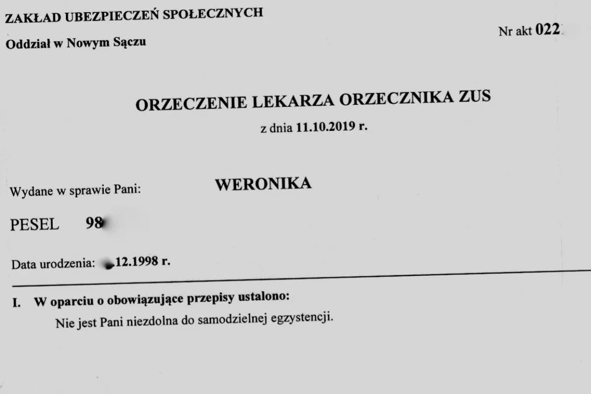 Według orzecznika, Weronika... nie jest niezdolna do samodzielnej egzystencji