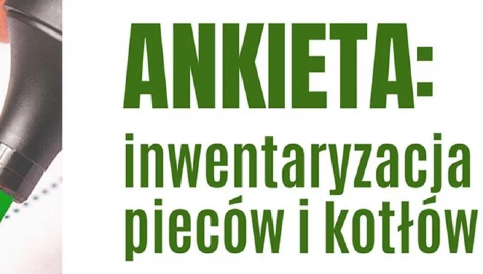 Ankieta informacyjna dotycząca sposobu ogrzewania budynku - zdjęcie 1